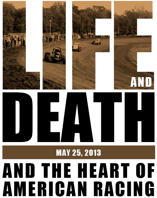 Life and Death and the Heart of American Racing